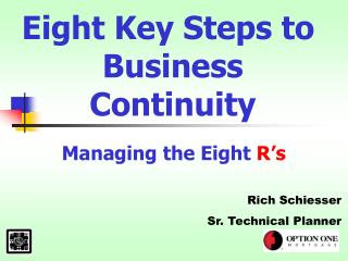 Eight Key Steps to Business Continuity Managing the Eight R’s