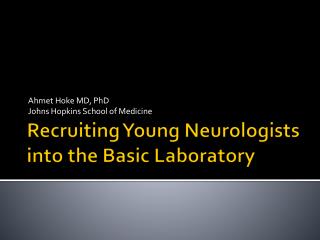 Recruiting Young Neurologists into the Basic Laboratory