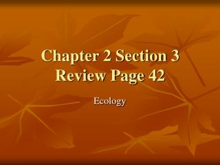 Chapter 2 Section 3 Review Page 42