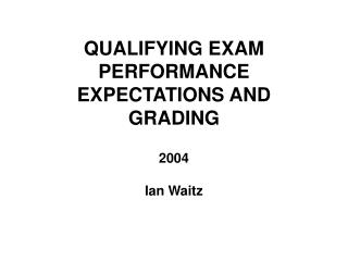 QUALIFYING EXAM PERFORMANCE EXPECTATIONS AND GRADING