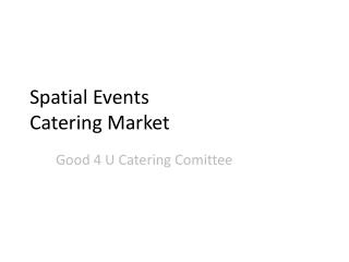 Spatial Events Catering Market
