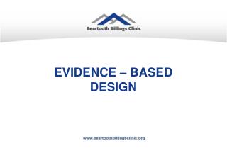 EVIDENCE – BASED DESIGN