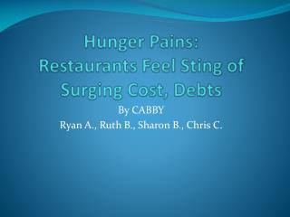 Hunger Pains: Restaurants Feel Sting of Surging Cost, Debts