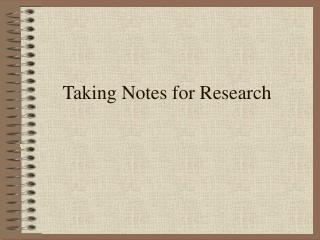 Taking Notes for Research