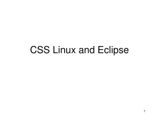 CSS Linux and Eclipse