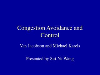 Congestion Avoidance and Control