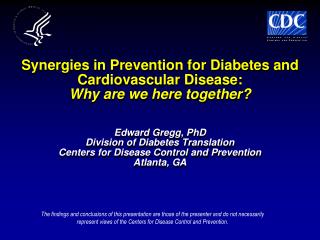 Why are we here together ? (i.e., diabetes and CVD?)