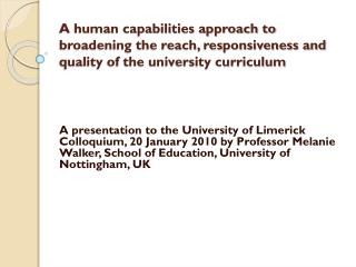 ‘ ‘ ...the achieving of a life of rich significance....’ (John Dewey)