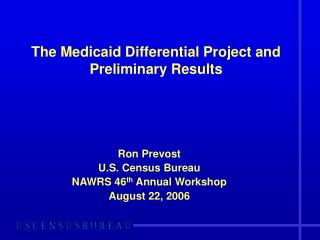 The Medicaid Differential Project and Preliminary Results