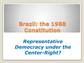 Brazil: the 1988 Constitution