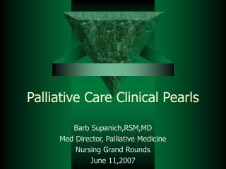 Palliative Care Clinical Pearls