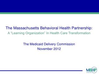 The Massachusetts Behavioral Health Partnership: