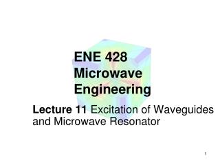 ENE 428 Microwave Engineering