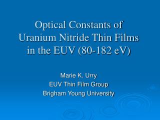 Optical Constants of Uranium Nitride Thin Films in the EUV (80-182 eV)
