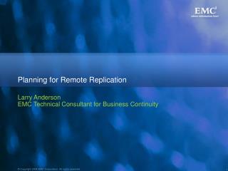 Planning for Remote Replication