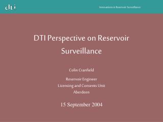 DTI Perspective on Reservoir Surveillance