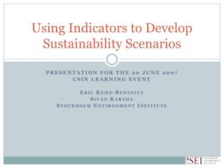 Using Indicators to Develop Sustainability Scenarios