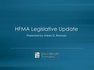 HFMA Legislative Update