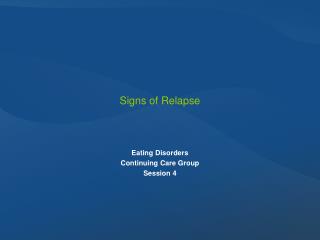 Signs of Relapse