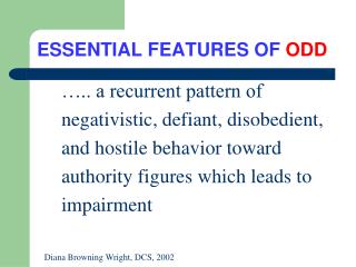 ESSENTIAL FEATURES OF ODD