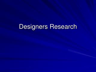 Designers Research