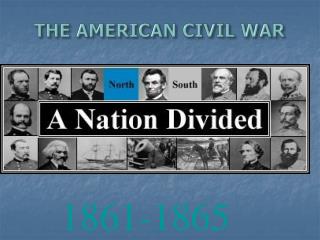 THE AMERICAN CIVIL WAR