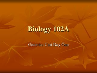 Biology 102A