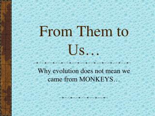From Them to Us…