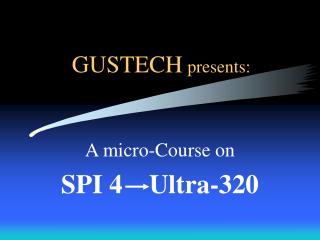 GUSTECH presents:
