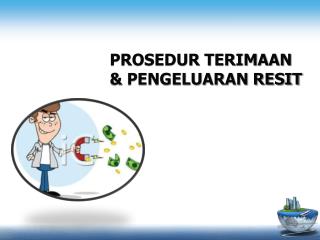 PROSEDUR TERIMAAN &amp; PENGELUARAN RESIT