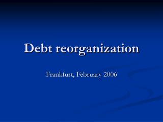 Debt reorganization