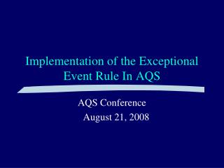 Implementation of the Exceptional Event Rule In AQS