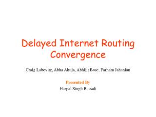 Delayed Internet Routing Convergence