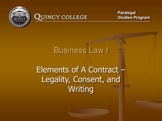 Business Law I Elements of A Contract – Legality, Consent, and Writing