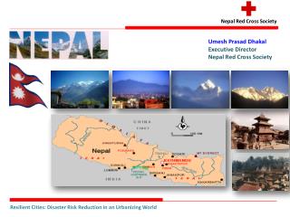 Umesh Prasad Dhakal Executive Director Nepal Red Cross Society