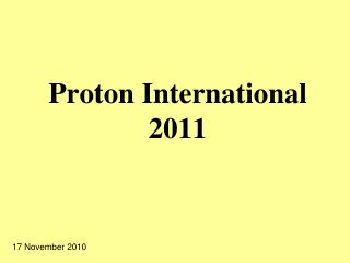 Proton International 2011