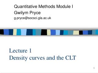 Lecture 1 Density curves and the CLT