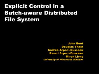 Explicit Control in a Batch-aware Distributed File System