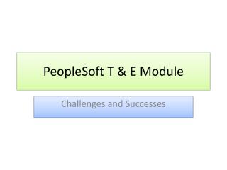 PeopleSoft T &amp; E Module