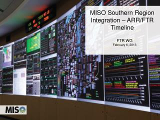 MISO Southern Region Integration – ARR/FTR Timeline