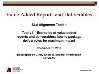 Value Added Reports and Deliverables