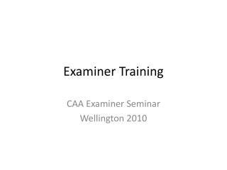 Examiner Training