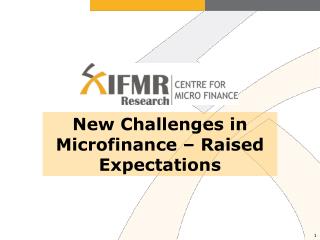 New Challenges in Microfinance – Raised Expectations