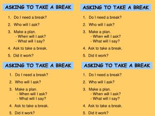 ASKING TO TAKE A BREAK