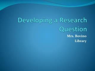 Developing a Research Question