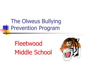 The Olweus Bullying Prevention Program