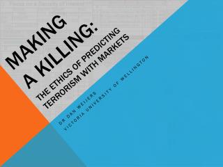 Making a killing: The ethics of predicting terrorism with markets