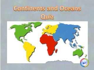 Continents and Oceans Quiz