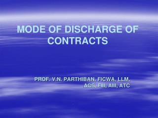 MODE OF DISCHARGE OF CONTRACTS