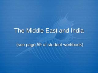 The Middle East and India